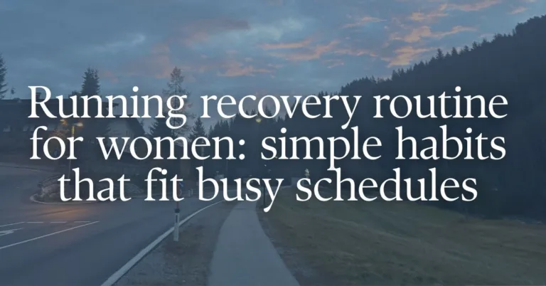 picture of a running road with a text overlay "Running recovery routine for women: simple habits that fit busy schedules"