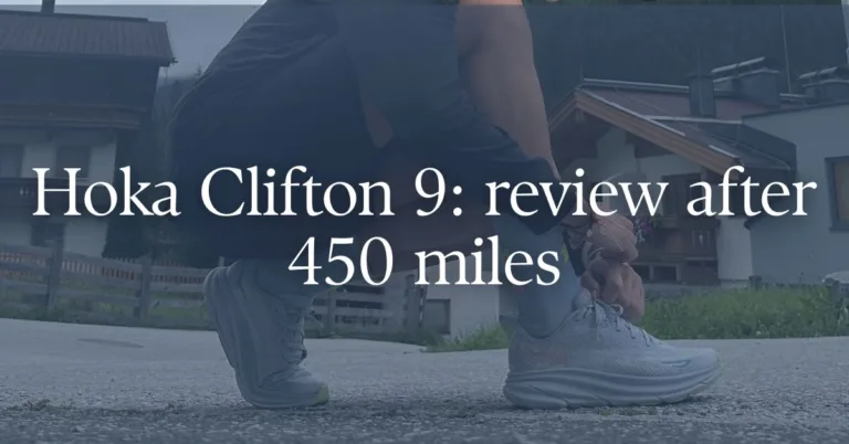 picture of running shoes with a text overlay 'Hoka Clifton 9: review after 450 miles'
