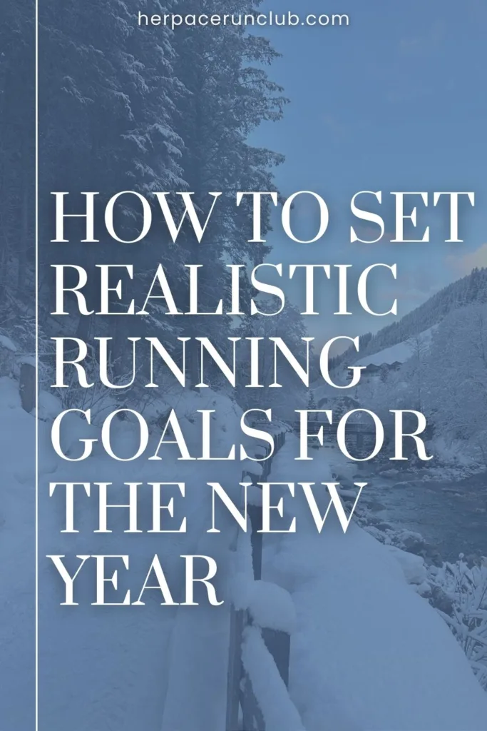 snowy running path with a text overlay "how to set realistic running goals for the new year"