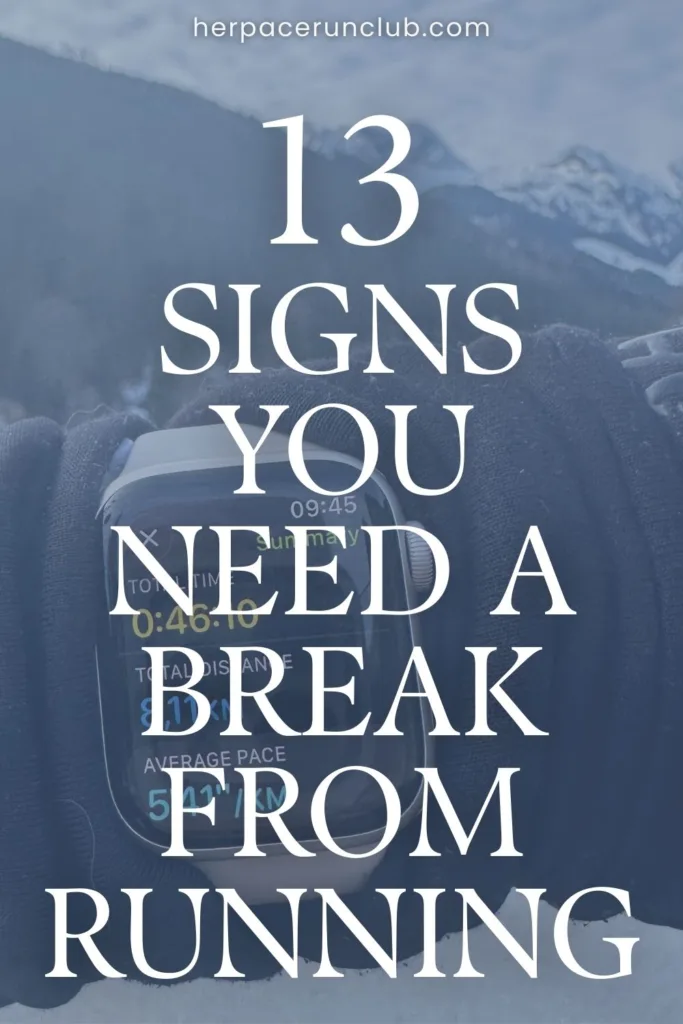 picture of a running watch with a text overlay "signs you need a break from running"